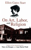On Art, Labor, and Religion On Art, Labor, and Religion