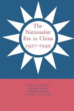 The Nationalist Era in China, 1927 1949 - Eastman, Lloyd; Ch'en, Jerome; Pepper, Suzanne