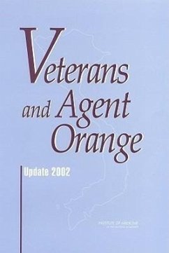 Veterans and Agent Orange - Institute Of Medicine; Board on Health Promotion and Disease Prevention; Committee to Review the Health Effects in Vietnam Veterans of Exposure to Herbicides (Fourth Biennial Update)