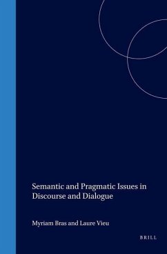 Semantic and Pragmatic Issues in Discourse and Dialogue - Bras, Myriam; Vieu, Laure