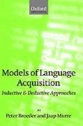 Models of Language Acquisition - Broeder, Peter / Murre, Jaap (eds.)