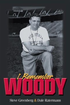 I Remember Woody: Recollections of the Man They Called Coach Hayes - Greenberg, Steve; Ratermann, Dale