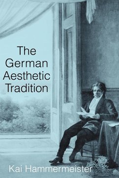 The German Aesthetic Tradition - Hammermeister, Kai