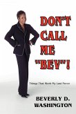 Don't Call Me Bev! Things That Work My Last Nerve