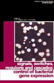 Signals, Switches, Regulons, and Cascades: Control of Bacterial Gene Expression