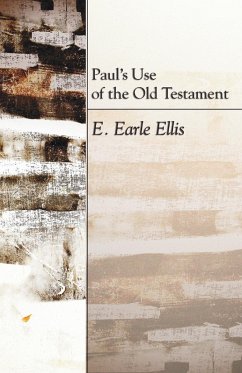 Paul's Use of the Old Testament - Ellis, E. Earle