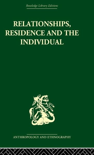 Relationships, Residence and the Individual Relationships, Residence and the Individual