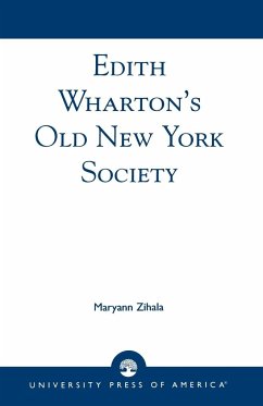 Edith Wharton's Old New York Society - Zihala, Maryann