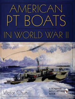 American PT Boats in World War II - Chun, Victor