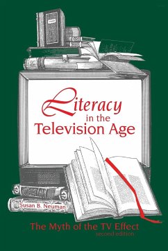 Literacy in the Television Age - Neuman, Susan