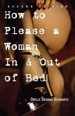 How to Please a Woman in & Out of Bed - Schwartz, Daylle Deanna