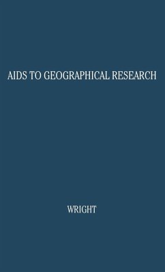 AIDS to Geographical Research - Wright, John Kirtland; Platt, Elizabeth Tower; Unknown