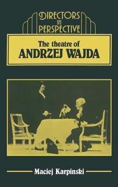 The Theater of Andrzej Wajda - Karpinski, Maciej