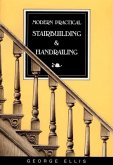 Modern Practical Stairbuilding and Handrailing