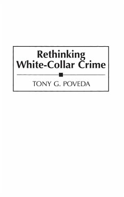 Rethinking White-Collar Crime - Poveda, Tony G.