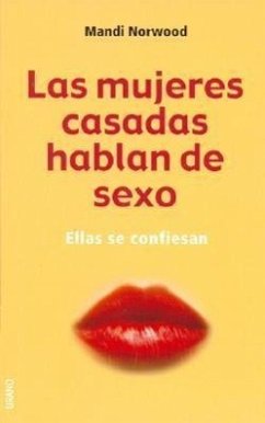 Las Mujeres Casadas Hablan de Sexo - Norwood, Mandi