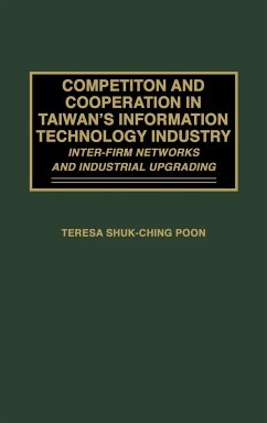 Competition and Cooperation in Taiwan's Information Technology Industry - Poon, Teresa