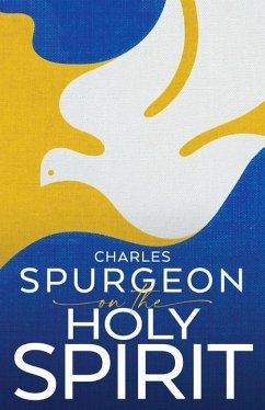 Spurgeon on the Holy Spirit - Spurgeon, Charles H