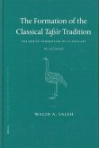 The Formation of the Classical Tafsīr Tradition: The Qurʾān Commentary of Al-Thaʿlabī (D. 427/1035)