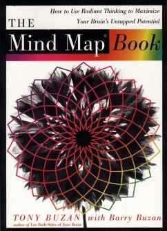 The Mind Map Book: How to Use Radiant Thinking to Maximize Your Brain's Untapped Potential - Buzan, Tony; Buzan, Barry