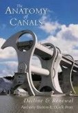 The Anatomy of Canals Vol 3: Decline & Renewal