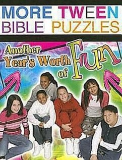 More Tween Bible Puzzles: Another Year's Worth of Fun! - Stoner, Marcia