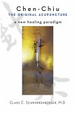 Chen Chiu the Original Acupuncture: A New Healing Paradigm