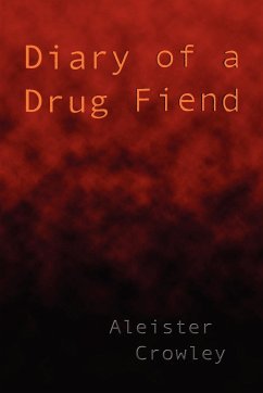 Diary of a Drug Fiend - Crowley, Aleister