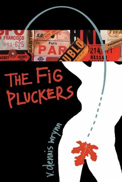 THE FIG PLUCKERS - Wrynn, V. Dennis