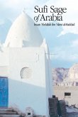 Sufi Sage of Arabia: Imam Abdallah Ibn Alawi Al-Haddad