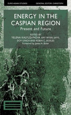 Energy in the Caspian Region - Kalyuzhnova, Yelena