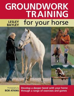 Groundwork Training for Your Horse - Bayley, Lesley (Author)