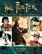 Hal Foster - Prince of Illustrators - Kane, Brian M.; Bama, James