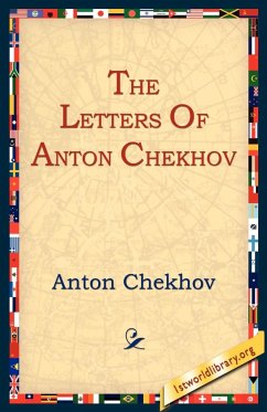 The Letters of Anton Chekhov - Chekhov, Anton Pavlovich