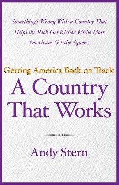 A Country That Works: Getting America Back on Track - Stern, Andy