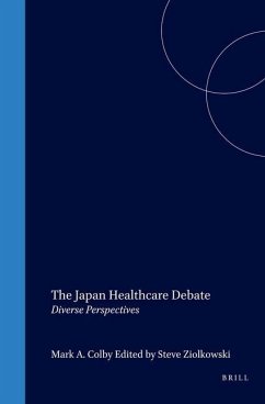 The Japan Healthcare Debate: Diverse Perspectives - Colby, Mark A.