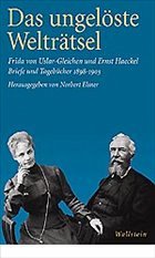 Das ungelöste Welträtsel, 3 Teile - Haeckel, Ernst;Uslar-Gleichen, Frida von