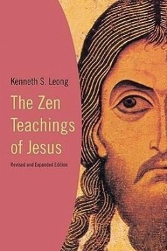 The Zen Teachings of Jesus - Leong, Kenneth S.