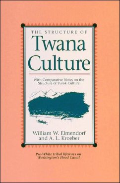 The Structure of Twana Culture - Elmendorf, William W; Kroeber, A L