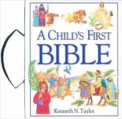 A Child's First Bible - Taylor, Kenneth N