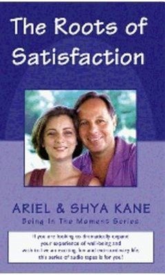 The Roots of Satisfaction - Kane, Ariel Kan, Shya Kane, Shya