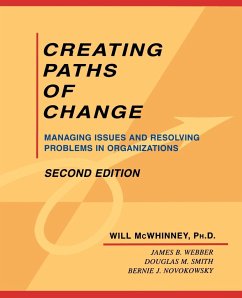 Creating Paths of Change - McWhinney, Will; Webber, James B.; Whinney, Will