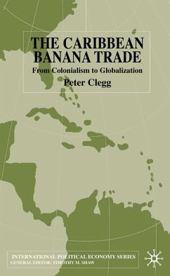 The Caribbean Banana Trade - Clegg, P.