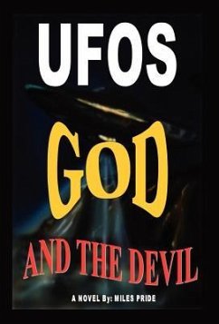 UFOS GOD AND THE DEVIL - Pride, Miles