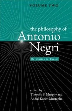 The Philosophy of Antonio Negri, Volume Two: Revolution in Theory - MURPHY, TIMOTHY S. / MUSTAPHA, ABDUL-KARIM (eds.)
