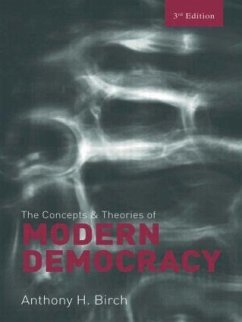 Concepts and Theories of Modern Democracy - Birch, Anthony H.