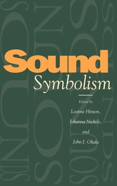 Sound Symbolism - Hinton, Leanne / Nichols, Johanna / Ohala, John (eds.)