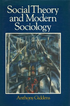 Social Theory and Modern Sociology - Giddens, Anthony