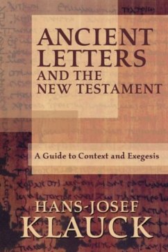Ancient Letters and the New Testament - Klauck, Hans-Josef, ThD