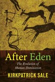 After Eden: The Evolution of Human Domination